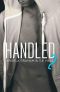 [Handled 02] • Handled 2